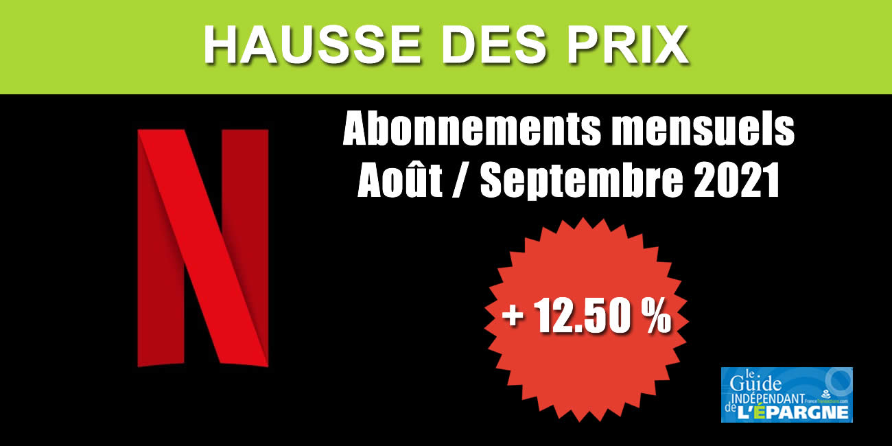 Netflix, le prix des abonnements en très forte hausse en France : +12.50% !