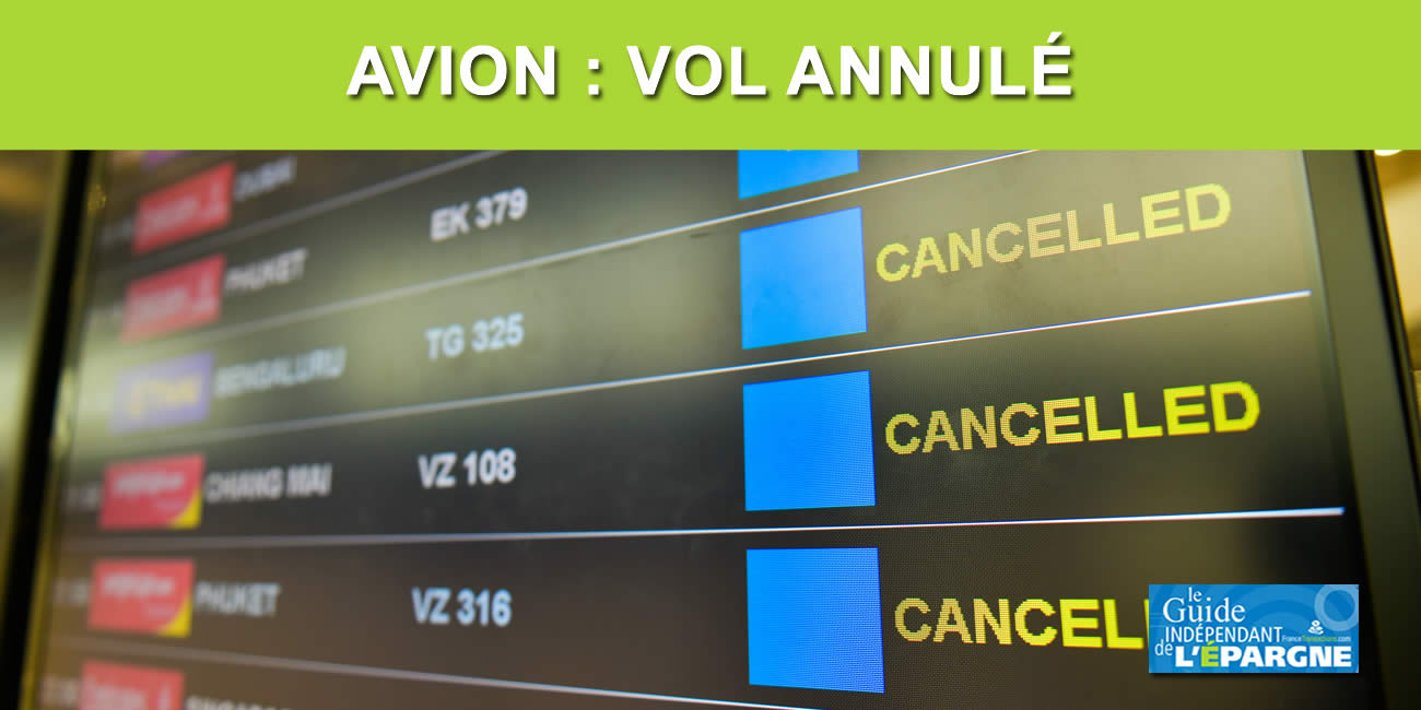 Voyage en avion, vol annulé : comment obtenir le remboursement intégrale et le versement du dédommagement allant jusqu'à 600 euros ?