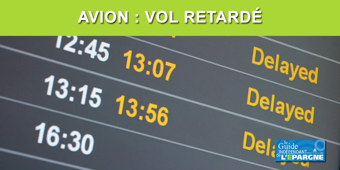 Voyage en avion : vol retardé d'au moins 2 heures, comment obtenir le versement des indemnités ?